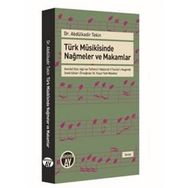 Türk Musikisinde Nağmeler ve Makamlar - Abdülkadir Tekin