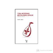 TÜRK MÜZIĞINDE BESTELENMIŞ ŞIIRLER - TAHIR ABACI