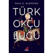 Türk Okçuluğu - Paul E. Klopsteg