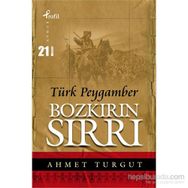 TÜRK PEYGAMBER BOZKIRIN SIRRI - AHMET TURGUT