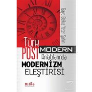 Türk Postmodern Anlatılarında Modernizm Eleştirisi - Gaye Belkız Yeter