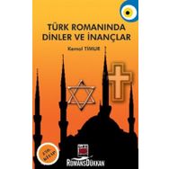 TÜRK ROMANINDA DINLER VE İNANÇLAR - KEMAL TIMUR
