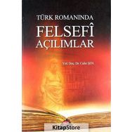 Türk Romanında Felsefi Açılımlar - Cafer Şen
