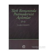 TÜRK ROMANINDA POSTMODERNIST AÇILIMLAR - YILDIZ ECEVIT