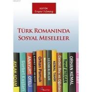 TÜRK ROMANINDA SOSYAL MESELELER - ENSAR YILMAZ
