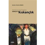 Türk Romanından Örneklerle Edebiyat ve Kıskançlık - Selda Uygur Gürbüz