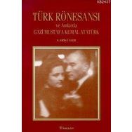TÜRK RÖNESANSI VE ANILARDA GAZİ M.KEMAL - GENEL