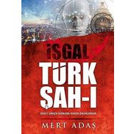 Türk Şah-ı - İşgal - Mert Adaş