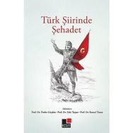 Türk Şiirinde Şehadet - Zeki Taştan - Doç. Dr. Kemal Timur