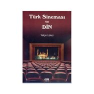 TÜRK SINEMASI VE DIN - GENEL