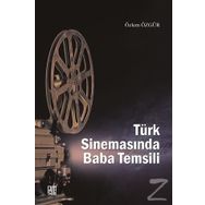 Türk Sinemasında Baba Temsili - Özlem Özgür