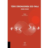 Türk Sinemasında Ses İmaj Akademisyen Kitabevi