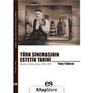 Türk Sinemasının Estetik Tarihi - Tunç Yıldırım