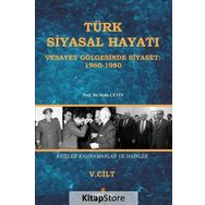 Türk Siyasal Hayatında Krizler Kahramanlar ve Hainler 5. Cilt - Halis Çetin