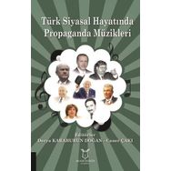 Türk Siyasal Hayatında Propaganda Müzikleri / Derya Karaburun Doğan