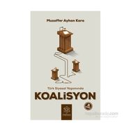 Türk Siyasal Yaşamında Koalisyon - Muzaffer Ayhan Kara