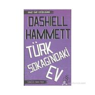 TÜRK SOKAĞINDAKI EV - DASHIELL HAMMETT