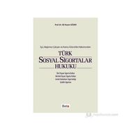 Türk Sosyal Sigortalar Hukuku - Ali Nazım Sözer