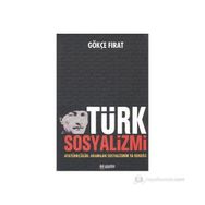Türk Sosyalizmi - Gökçe Fırat