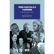 Türk Sosyoloji Tarihine Eleştirel Bir Katkı Yasin Aktay Vadi Yayınları