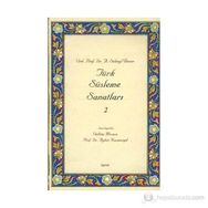 Türk Süsleme Sanatları 2 - A. Süheyl Ünver