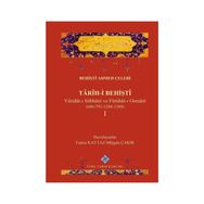 Türk Tarih Kurumu Tarih-I Behişti 1 Varidat-I Sübhani ve Fütühat-I Osmani (686-791/1288-1389) - Behişti Ahmed Çelebi