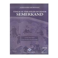 Türk Tarih Kurumu Timur ve Timuriler Devrinde Semerkand - Aleksandr Yakubovskiy