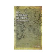 Türk Tarihçiliğinde Tezler/Teoriler - Ahmet Şimşek