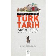 Türk Tarihi Sosyolojisi Yazıları Sebahattin Şimşir Post Yayıncılık