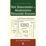 Türk Üniversiteleri ve Akademisinin Dünyadaki Konumu - Abdurrahman Telli