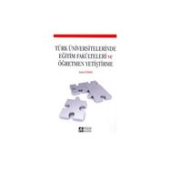 TÜRK ÜNIVERSITELERINDE EĞITIM FAKÜLTELERI VE ÖĞRETMEN YETIŞTIRME - SEDAT YÜKSEL