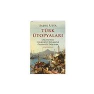 Türk Ütopyaları - Sadık Usta