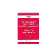 Türk Vatandaşlarının Yurt Dışında Geçen Sürelerinin Borçlanılması ve Türkiyedeki Emeklilik Hakları