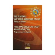 Türk ve Afrikalı Sivil Toplum Kuruluşları STK’lar İşbirliği ve Kalkınma - kollektif