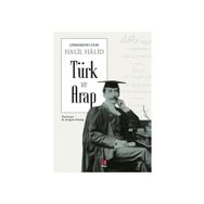 Türk Ve Arap - Halil Halid