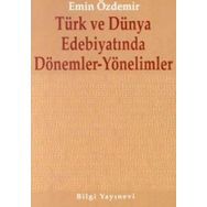 TÜRK VE DÜNYA EDEBİYATINDA DÖNEMLER YÖNELİMLER - EMIN ÖZDEMİR