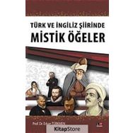 TÜRK VE İNGİLİZ ŞİİRİNDE MISTIK ÖGELER - ERKAN TÜRKMEN