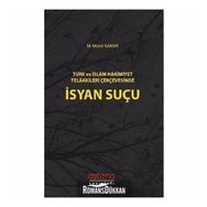 Türk Ve İslam Hakimiyet Telakkileri Çerçevesinde İsyan Suçu - Murat Kamar