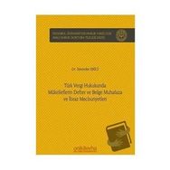 Türk Vergi Hukukunda Mükelleflerin Defter ve Belge Muhafaza ve İbraz Mecburiyetleri