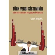 Türk Vergi Sisteminin Temel Sorunları ve Çözüm Önerileri - Ozan Bingöl