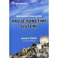Türk Yüklenici Firmaları İçin Proje Yönetimi Sistemi-Ahmet G. Özışık