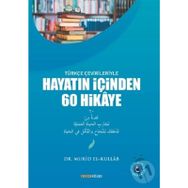 Türkçe Çevirileriyle Hayatın İçinden 60 Hikaye - Murid Kullab