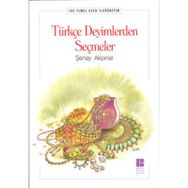 TÜRKÇE DEYIMLERDEN SEÇMELER - ŞENAY AKPINAR (ISBN:9789944425056)