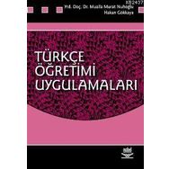 TÜRKÇE ÖĞRETIMI UYGULAMALARI - HAKAN GÖKKAYA;MUALLA MURAT NUHOĞLU