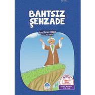 Türkçe Tema Hikayeleri Bahtsız Şehzade - Nuran Turan