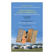 Türkçe ve Moğolca Çalışmaları Sempozyumu - Mehmet Ölmez Tümer Karaayak
