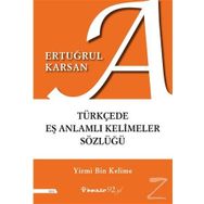 Türkçede Eş Anlamlı Kelimeler Sözlüğü - Kolektif