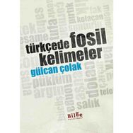 Türkçede Fosil Kelimeler - Gülcan Çolak