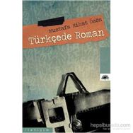 TÜRKÇEDE ROMAN - MUSTAFA NIJAT ÖZÖN