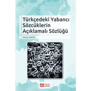 Türkçedeki Yabancı Sözcüklerin Açıklamalı Sözlüğü